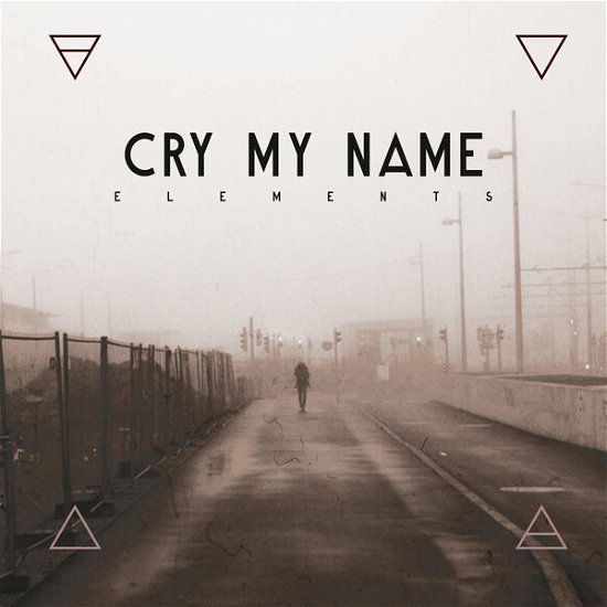Cover for Cry My Name · Elements (CD) (2014)