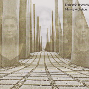 Cover for Edmondo Romano · Missive Archetipe (CD) (2014)