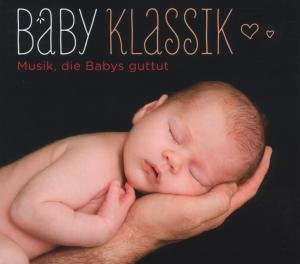 Wolfgang Amadeus Mozart (1756-1791) - Baby Klassik - Musik Die Babys Guttut - Wolfgang Amadeus Mozart (1756 - Musik - SONY CLASSICAL - 0886919530223 - 29 juni 2012