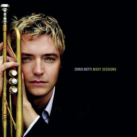 Night Sessions - Chris Botti - Música - COLUMBIA - 0886919808223 - 30 de outubro de 2001