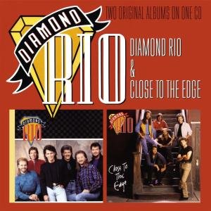 Cover for Diamond Rio · Diamond Rio / Close to the Edge (CD) (2012)