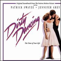 Dirty Dancing - Original Motion Picture Soundtrack - Music - RCA - 0886970876223 - May 2, 2007