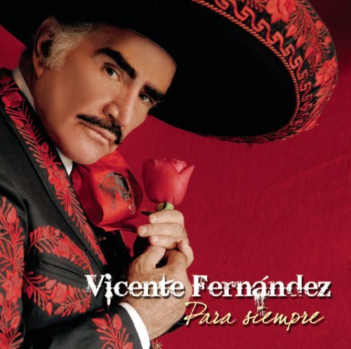 Cover for Vicente Fernandez · Para Siempre (CD) (2007)
