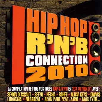 Cover for Hip Hop R'n'b Connection 2010 · Hip Hop R'n'b Connection 2010 - Kesha - Rohff - Alicia Keys ? (CD)