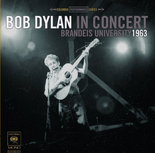 Cover for Bob Dylan · Bob Dylan in Concert: Brandeis University 1963 (CD) (2011)