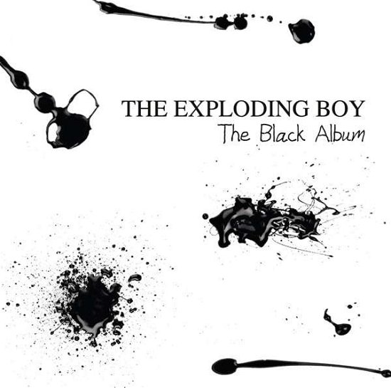 Cover for The Exploding Boy · The Black Album (CD) (2015)
