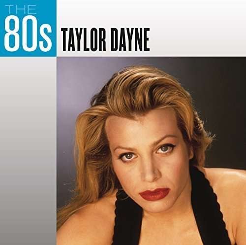 80's: Taylor Dayne - Taylor Dayne - Musik -  - 0888430774223 - 