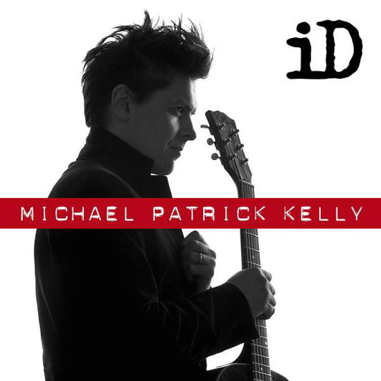 Id - Michael Patrick Kelly - Muziek - COLUMBIA - 0889854209223 - 16 juni 2017