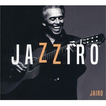 Cover for Jairo &amp; Minino Garay &amp; Baptiste Trotignon · Jazziro (CD) (2018)