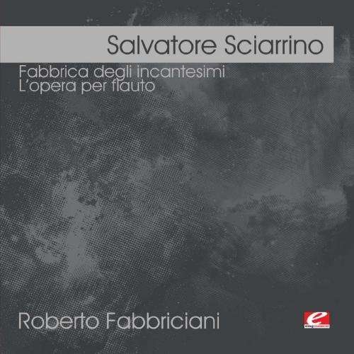 Cover for Salvatore Sciarrino · Fabbrica Degli Incantesimi-Sciarrino,Salvatore (CD) (2012)