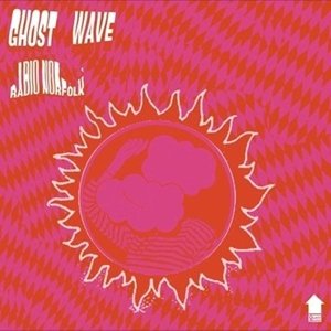 Ghost Wave · Radio Norfolk (LP) (2016)
