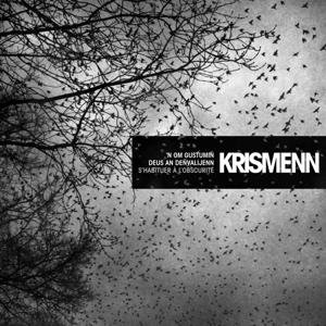Cover for Krismenn · S'habituer a L'obscurite N Om Gustumin? Deus a (CD) (2017)