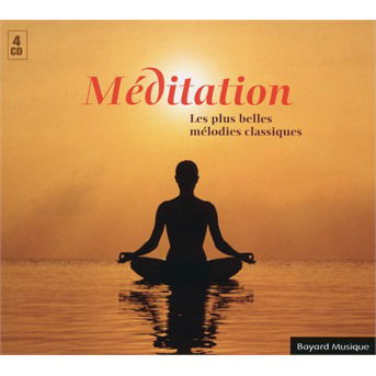 Meditation - Les Plus Belles Melodies Classiques (CD) (2023)