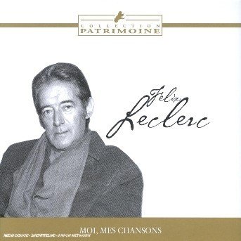 Cover for Felix Leclerc · Moi, mes chansons (CD)