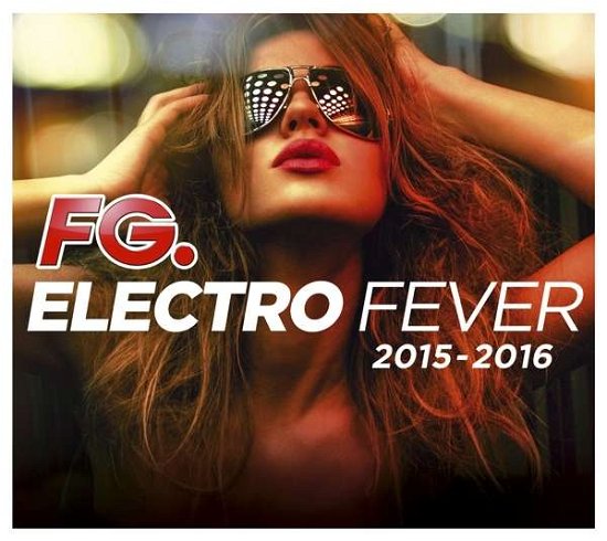 Cover for Electro Fever Fg · Fg Electro Fever 2015-2016 (CD) [Digipak] (2019)