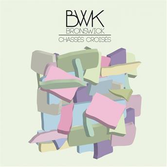 CHASSES-CROISES  by BRONSWICK - Bronswick - Musiikki - Warner Music - 3614597073223 - perjantai 12. helmikuuta 2016