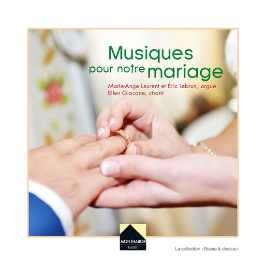 Cover for Leurent / Lebrun · Musiques pour notre mariage (CD) (2018)