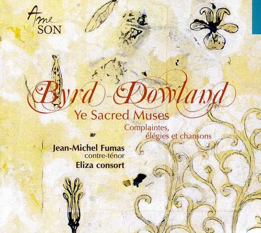 Cover for Jean-Michel Fumas &amp; Eliza Consort · Byrd: Ye Sacred Muses (CD) [Digipak] (2018)
