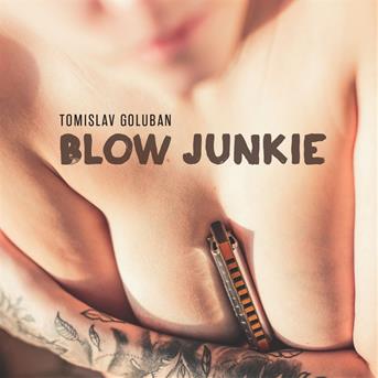 Blow Junkie - Tomislav Goluban - Musiikki - Menart/Spona - 3856010945223 - maanantai 22. joulukuuta 2014