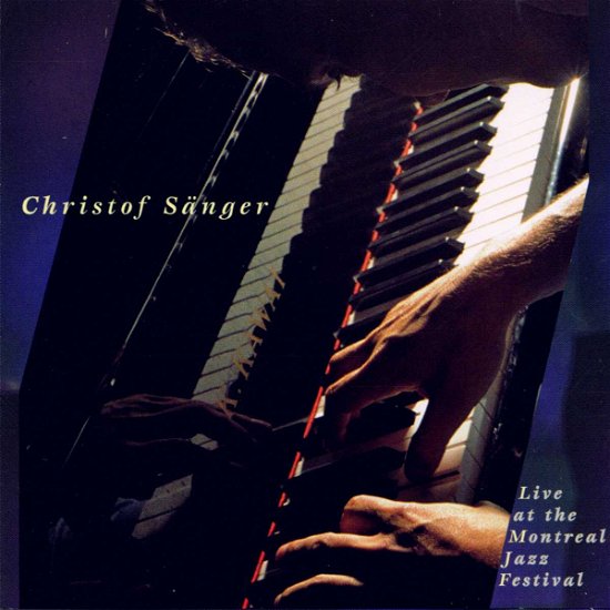 Cover for Christof Sanger · Live At The Montreal Jazz (CD) (1997)