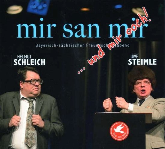 Cover for Schleich,helmut / Steimle,uwe · Mir San Mir...und Mir Ooch (CD) (2016)