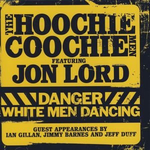 Danger:White Man Dancing - Hoochie Coochie Men - Musik - EDEL - 4029758846223 - 1. november 2007