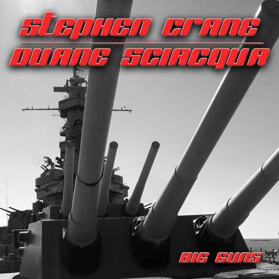 Stephen Crane & Duane Sciacqua-big Guns - Stephen,crane / Duane,sciacqua - Muzyka - Aor Heaven - 4046661725223 - 30 lipca 2021