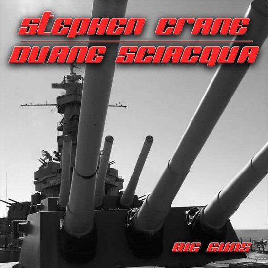 Cover for Stephen,crane / Duane,sciacqua · Big Guns (CD) (2021)