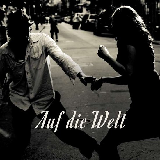 Cover for Wolfgang Müller · Auf Die Welt (CD) (2015)