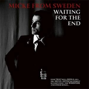 Cover for Micke From Sweden · Waiting For The End (CD) (2008)
