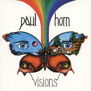 Visions - Paul Horn - Musikk - WOUNDED BIRD, SOLID - 4526180386223 - 24. august 2016