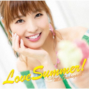 Cover for Fuchigami Mai · Love Summer! (CD) [Japan Import edition] (2019)