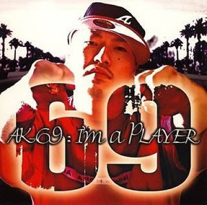 Cover for Ak-69 · 69 -i'ma Player (CD) [Japan Import edition] (2005)