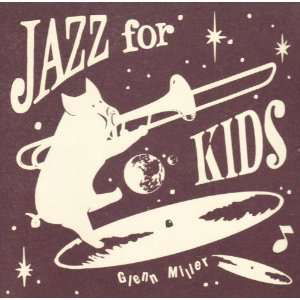 Jazz for Kids - Glenn Miller - Muziek - VICTOR ENTERTAINMENT INC. - 4988002602223 - 20 maart 2013