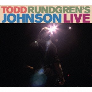 Cover for Todd Rundgren · Todd Rundgren's Johnson Live (CD) [Japan Import edition] (2013)
