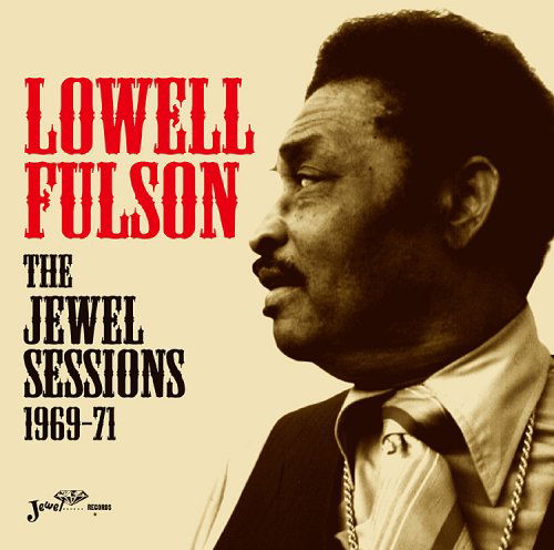 Cover for Lowell Fulson · The Jewel Sessions 1969-71 (CD) [Japan Import edition] (2008)