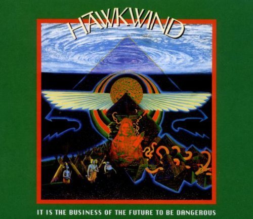 Cover for Hawkwind · It is the Business of the Future to Be Dangerous (CD) (2012)
