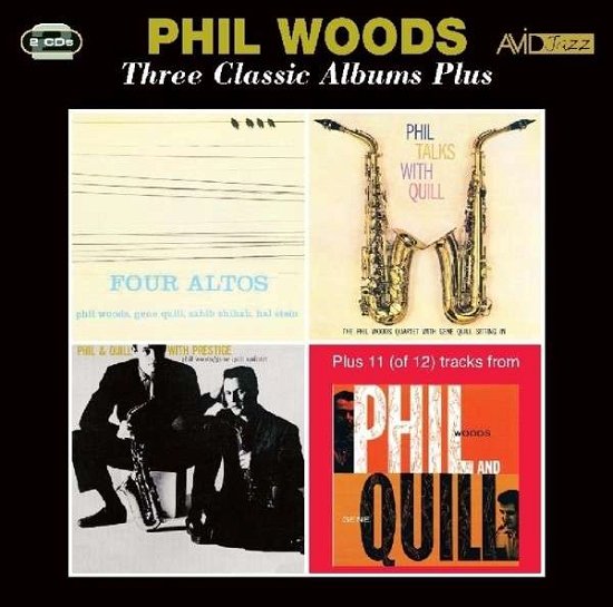 Cover for Phil Woods · Three Classic Albums Plus (Four Altos / Phil Talks With Quill / Phil &amp; Quill With Prestige) (CD) (2014)