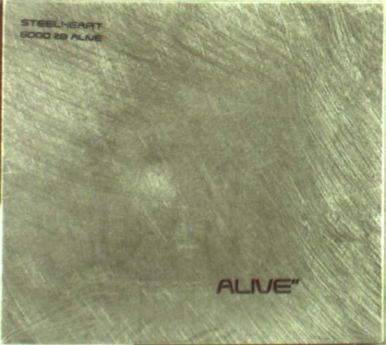 Good2b Alive - Steelheart - Musikk - CARGO - 5024545530223 - 1. oktober 2013