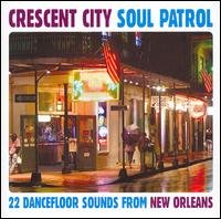 Cover for Crescent City Soul Patrol: 22 Dancefloor / Various (CD) (2007)