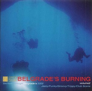 Belgrades Burning Vol 2 - Various Artitst - Musiikki - COSMIC SOUNDS - 5027803732223 - torstai 8. tammikuuta 2009