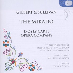 Cover for D Oyly Carte / Hollingsworth / Fiedler · Gilbert &amp; Sullivan - Mikado and Pineappl (CD) (2011)
