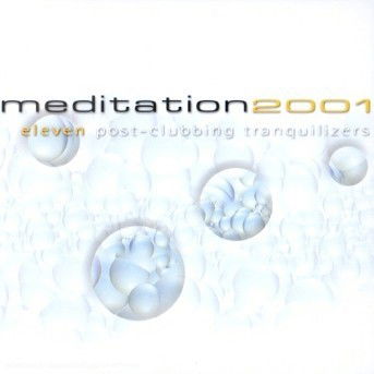 Cover for Meditation 2001 · Eleven Post-clubbing Tranquilizers (CD)