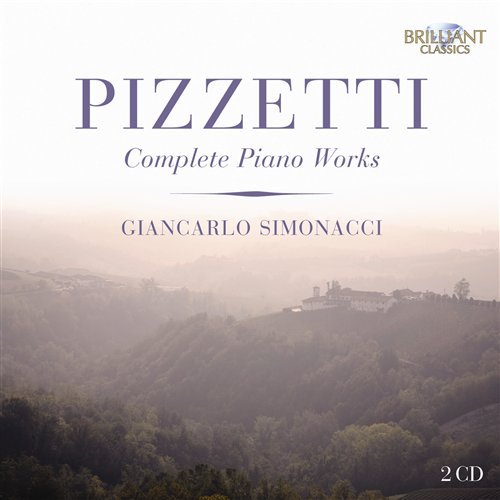 Complete Piano Works - Pizzetti / Giancarlo Simonacci - Muziek - Brilliant Classics - 5029365920223 - 15 november 2011