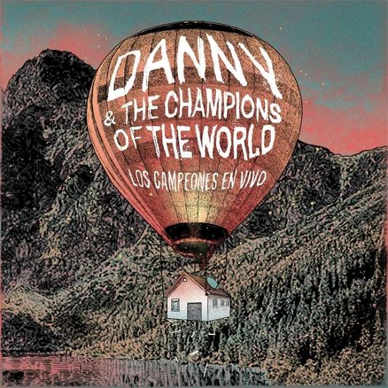 Cover for Danny &amp; the Champions of the World · Los Campeones En Vivo (CD) (2021)