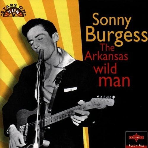 Cover for Sonny Burgess · The Arkansas Wild Man (CD) (2024)