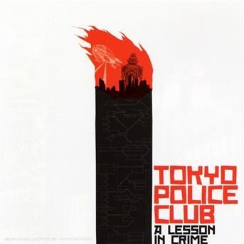 Cover for Tokyo Police Club · A Lesson in Crime (CD) (2007)