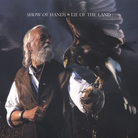 Lie of the Land - Show of Hands - Musik - HANDS ON - 5035133100223 - 21 januari 2014