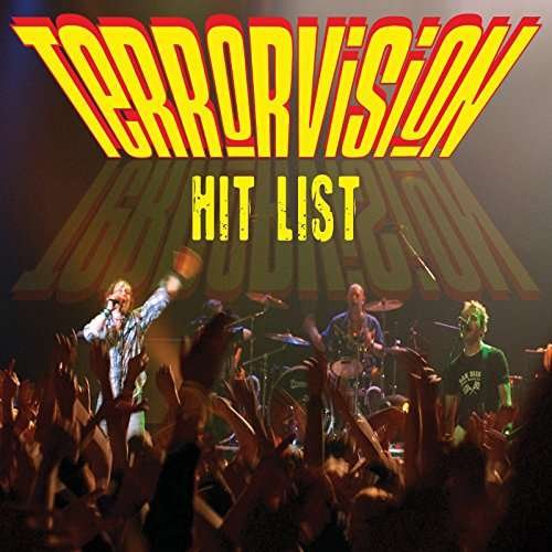Hit List - Terrorvision - Muziek - SECRET RECORDS - 5036436107223 - 1 september 2017