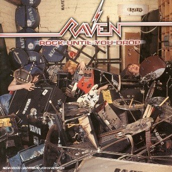 Cover for Raven · Rock Until You Drop [remastered] (CD) (2002)
